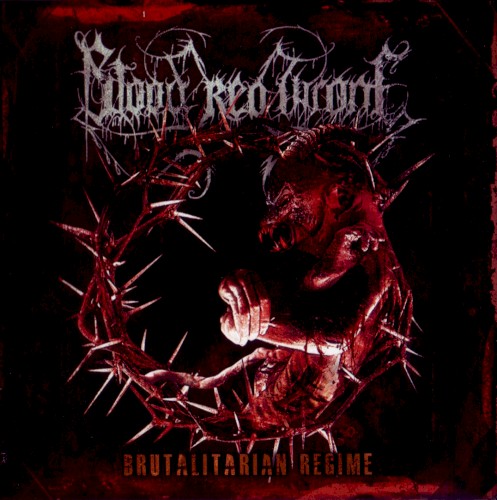 Blood Red Throne - Brutalitarian Regime